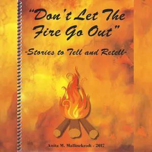 Don’t Let the Fire Go Out - Stories to Tell and Retell