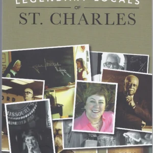 Legendary Locals of St. Charles County