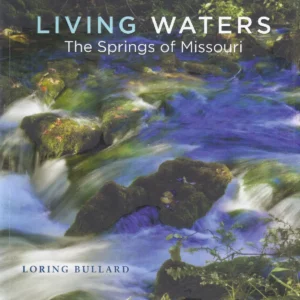 Living Waters: The Springs of Missouri