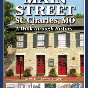Main Street St. Charles, MO A Walk Through History